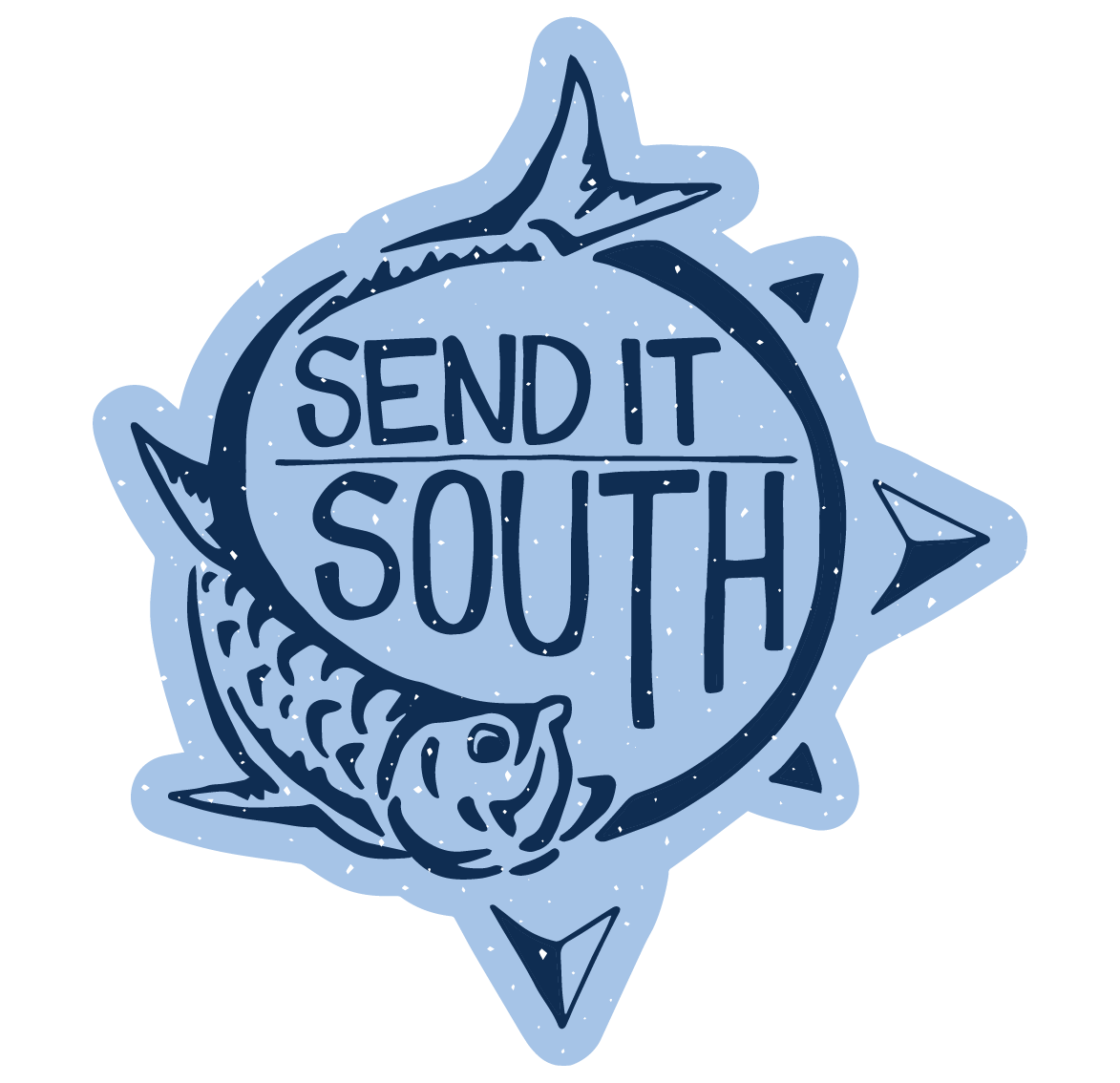 Send Out Sticker Send it South Sticker β Captains For Clean Water